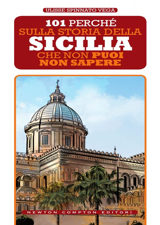 101 perché sulla storia della Sicilia che non puoi non sapere 101 perché sulla storia della Sicilia