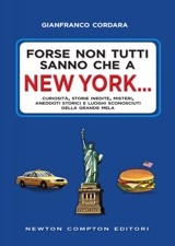 Forse non tutti sanno che a New York Forse non tutti sanno che a New York...