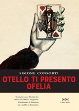 Otello ti presento Ofelia
