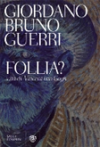 follia-vita-di-van-gogh