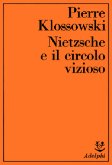 Nietzsche e Il Circolo Vizioso